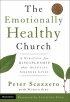 The Emotionally Healthy Church - A Strategy for Discipleship That Actually Changes Lives