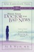 When Your Doctor Has Bad News - Simple Steps to Strength, Healing, and Hope