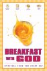 Breakfast with God: Spiritual Food for Every Day - Spiritual Food for Every Day