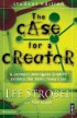 Case for a Creator : Student Edition: A Journalist Investigates Scientific Evidence That Points Toward God - A Journalist Investigates Scientific Evidence That Points Toward God