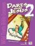 Wild Truth Bible Lessons-Dares from Jesus 2 - Dares from Jesus 2 - 12 More Wild Lessons with Truth and Dares for Junior Highers