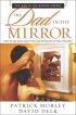 Dad in the Mirror, The - How to See Your Heart for God Reflected in Your Children