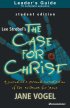 Case for Christ, The/The Case for Faith--Student Edition Leader's Guide