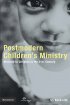 Postmodern Children's Ministry - Ministry to Children in the 21st Century Church