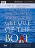 If You Want to Walk on Water, You've Got to Get Out of the Boat DVD - A Six-session Journey on Learning to Trust God
