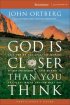 God Is Closer Than You Think Participant's Guide - This Can Be the Greatest Moment of Your Life Because This Moment Is the Place Where You Can Meet God