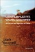 Contemplative Youth Ministry - Practicing the Presence of Jesus