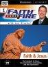 Faith Under Fire : No. 1. Faith and Jesus - Four Sessions on Jesus, the Resurrection, Universalism, and the Supernatural