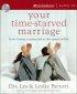 Your Time-Starved Marriage - How to Stay Connected at the Speed of Life