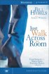 Just Walk Across The Room Participants Guide - Four Sessions on Simple Steps Pointing People to Faith