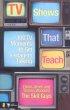 TV SHOWS THAT TEACH PB