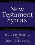 A Workbook for New Testament Syntax - Companion to Basics of New Testament Syntax and Greek Grammar