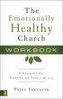 The Emotionally Healthy Church Workbook - 8 Studies for Groups or Individuals
