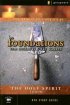 Foundations : The Holy Spirit Participant's Guide