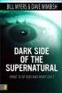 DARK SIDE OF THE SUPERNATURAL PB