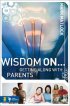 Wisdom on ... Getting Along with Parents