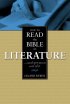 How to Read the Bible as Literature - .. and Get More Out of It