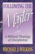 Following The Master - A Biblical Theology of Discipleship