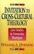 Invitation To Cross-cultural Theology - Case Studies in Vernacular Theologies