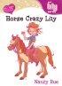 Horse Crazy Lily