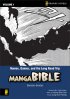 Manga Bible: Names, Games, And The Long Road trip Manga Bible Vol 1 - Genesis - Exodus