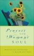 Prayers for a Woman's Soul: Reflections and Prayers to Renew Your Spirit - Meditations and Prayers to Renew Your Soul