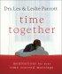 Time Together - Meditations for Your Time-Starved Marriage