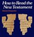 HOW TO READ THE NEW TESTAMENT