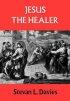 Jesus the Healer - Possession, Trance and the Origins of Christianity