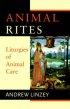 Animal Rites: Liturgies of Animal Care - Liturgies of Animal Care