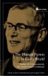 Human Person In God's World - Studies to Commemorate the Austin Farrer Centenary