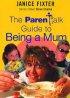 Parentalk Guide to Being a Mum