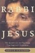 Rabbi Jesus: an Intimate Biography