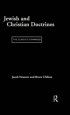 Jewish and Christian Doctrines - The Classics Compared