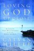 Loving God Up Close - Rekindling Your Relationship with the Holy Spirit