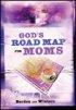 God's Road Map For Moms
