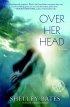 Over her Head - A Novel