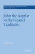 John The Baptist In The Gospel Tradition
