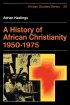 African Christianity 1950-1975
