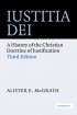 Iustitia Dei: A History of the Christian Doctrine of Justification - A History of the Christian Doctrine of Justification