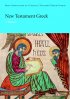 New Testament Greek: A Reader - A Reader