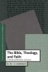 The Bible, Theology and Faith: A Study of Abraham and Jesus - A Study of Abraham and Jesus