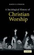 Sociological History of Christian Worship