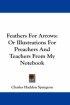 FEATHERS FOR ARROWS OR ILLUSTRATIONS HB
