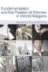 Fundamentalism and the Position of Women in World Religions