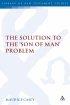 Solution to the 'Son of Man' Problem