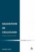 Salvation in Celluloid - Theology, Imagination and Film