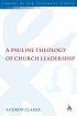 Pauline Theology Of Church Leadership