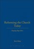 Reforming the Church Today