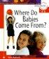 Where Do Babies Come From?